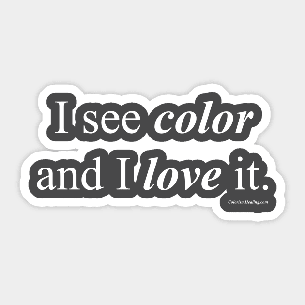 I See Color Sticker by Colorism Healing